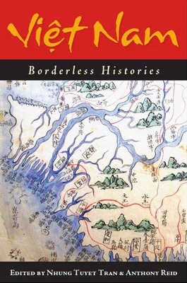 Vietnam Bordeless Histories. Published August 29th 2006 by University of Wisconsin Press.