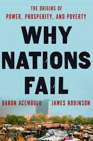 Why Nations Fail. Nguồn: Daron Acemoglu and James A. Robinson.