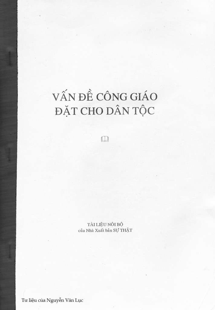 Luận văn của Nguyễn Vưn Trung viết năm 1988 trở thành "Tài liệu nội bô" của nhà xuất bản Sự Thật.