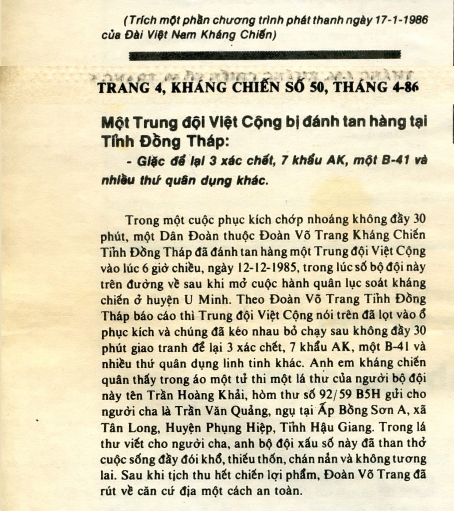Đoàn Võ trang Kháng chiến tỉnh Đồng Tháp phục kích đánh tan hàng một trung đội Việt cộng: giặc để lại 3 xác chết, 7 khẩu AK, một B-41 và nhiều thứ quân dụng khác. Nguồn: Báo Kháng Chiến Số 50, Tháng 4-86, trang 4