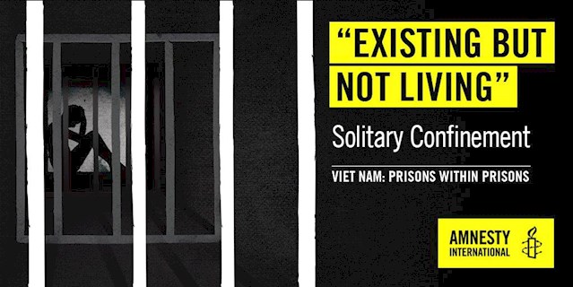 Nhà tù biệt giam Việt Nam:  “Hiện hữu nhưng không phải là sống”