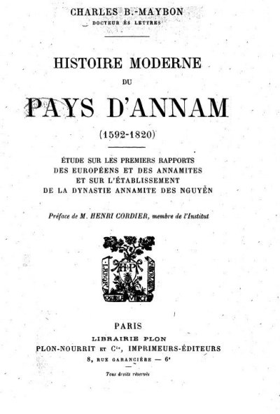 Histoire moderne du pays d’Annam (1592- 1820), Charles B. Maybon, Docteur ès-lettres. Nguồn: 